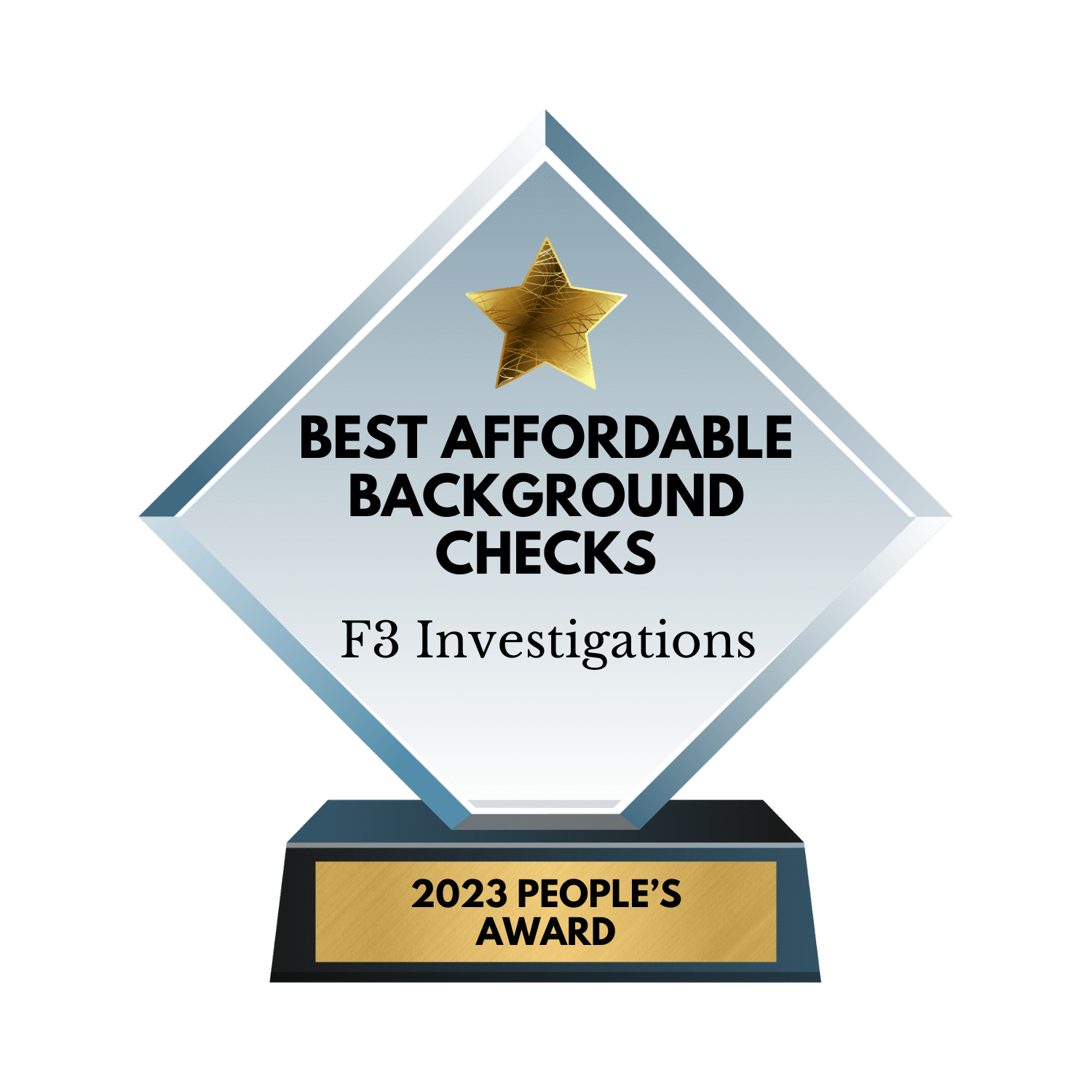 Award for Best Affordable Background Checks 2023 by F3 Private Investigations – 2023 People’s Award.